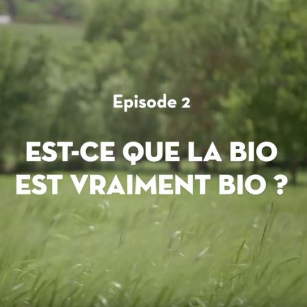 Episode 2 : Est-ce que la bio est vraiment bio ?