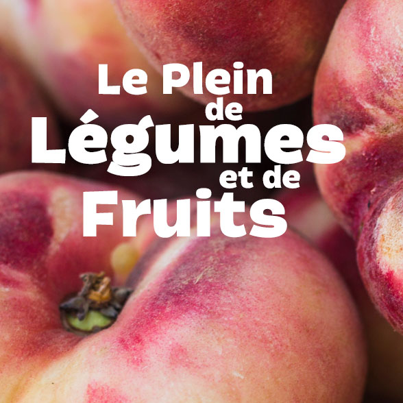 Le Plein de Légumes et de Fruits Le Plein de Légumes et de Fruits