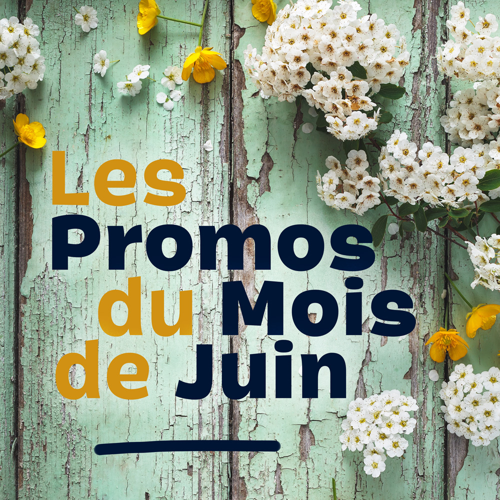 Les Promos de Juin Les Promos de Juin