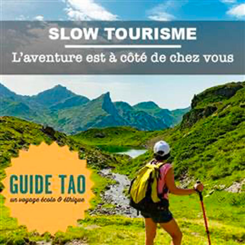 Slow tourisme : l’aventure est à côté de chez vous Slow tourisme : l’aventure est à côté de chez vous